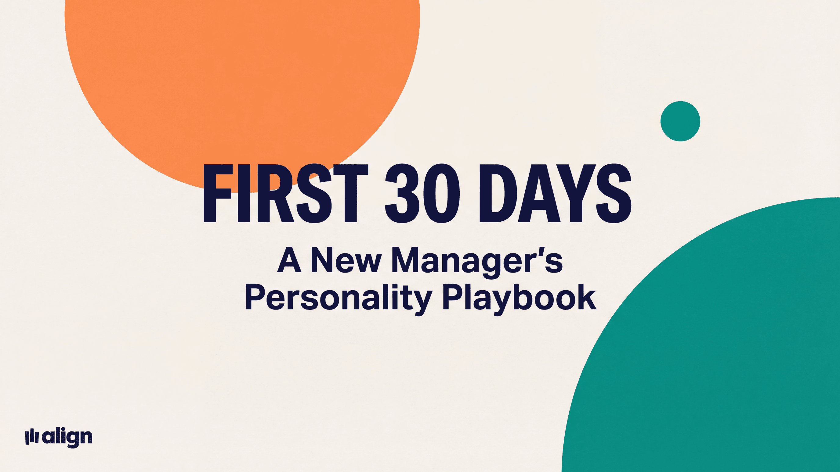 The Manager's First 30 Days: Using Personality Data to Skip the Guessing