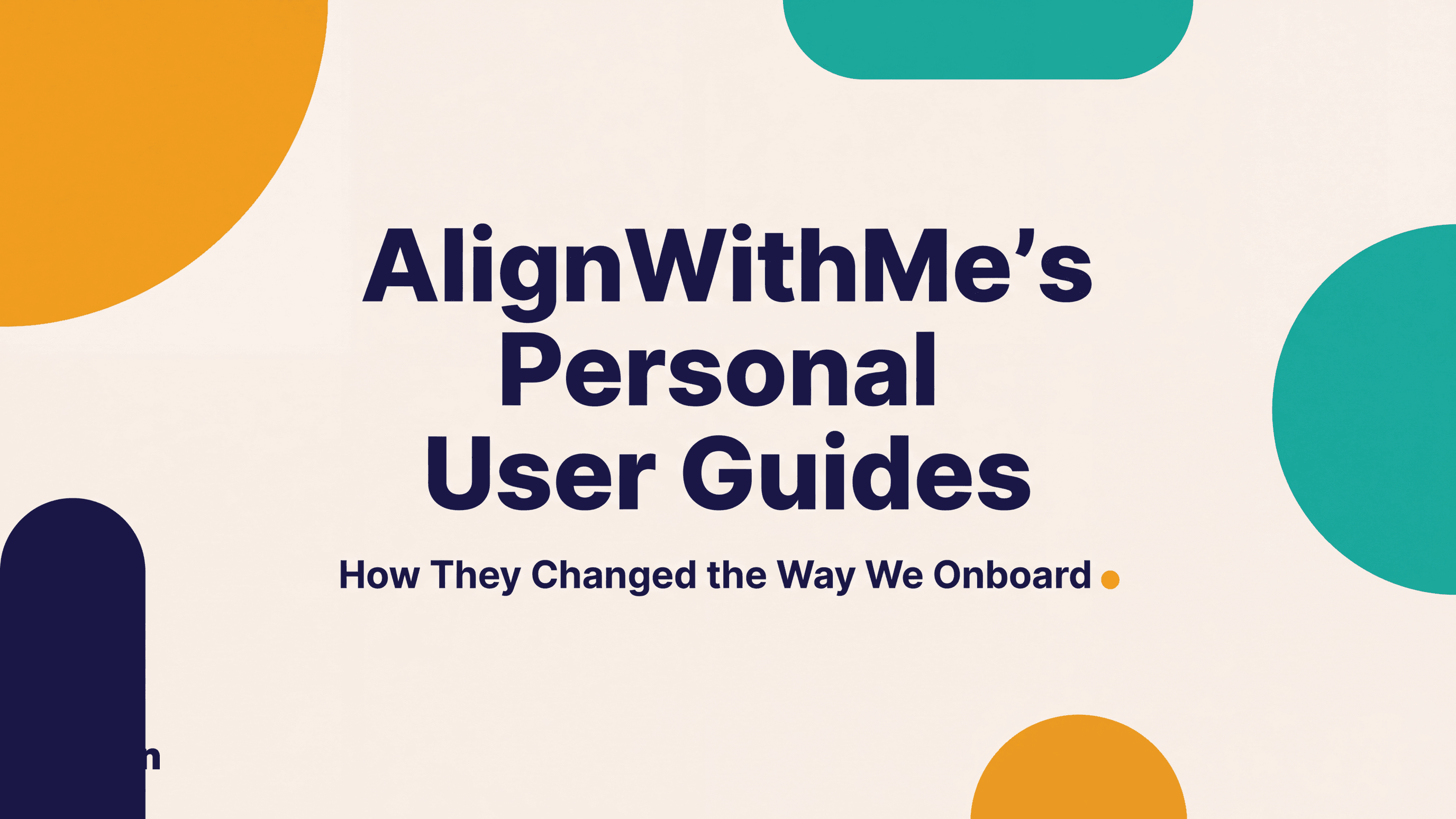 How AlignWithMe's Personal User Guides Changed the Way We Onboard